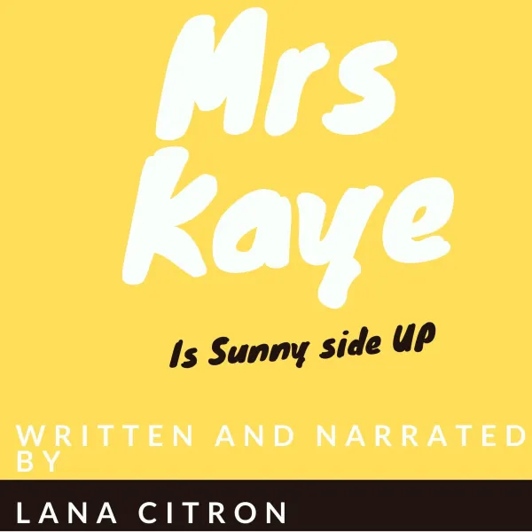 Mrs Kaye is Sunny Side Up : 