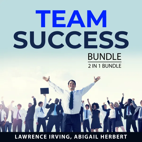 Team Success Bundle, 2 in 1 Bundle : Dysfunctions of a Team and Team Building Strategies