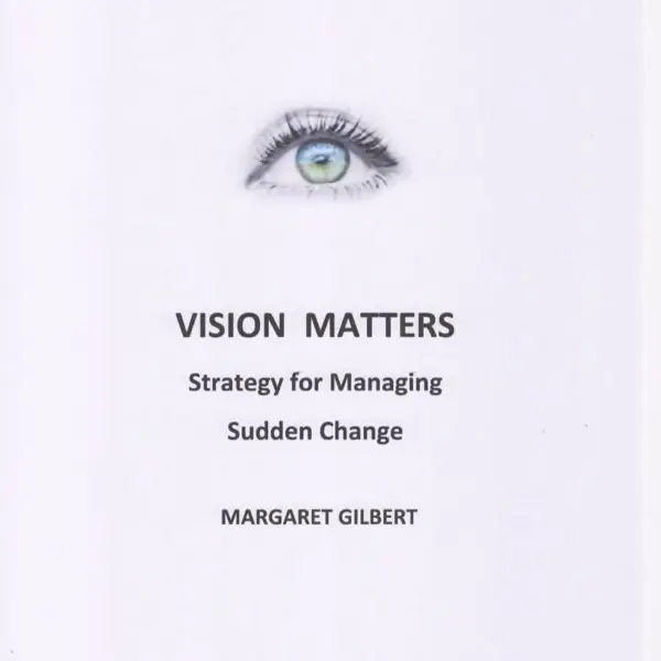 Vision Matters : Strategy for Managing Sudden Change