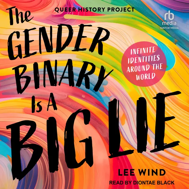 The Gender Binary is a Big Lie : Infinite Identities Around the World ...