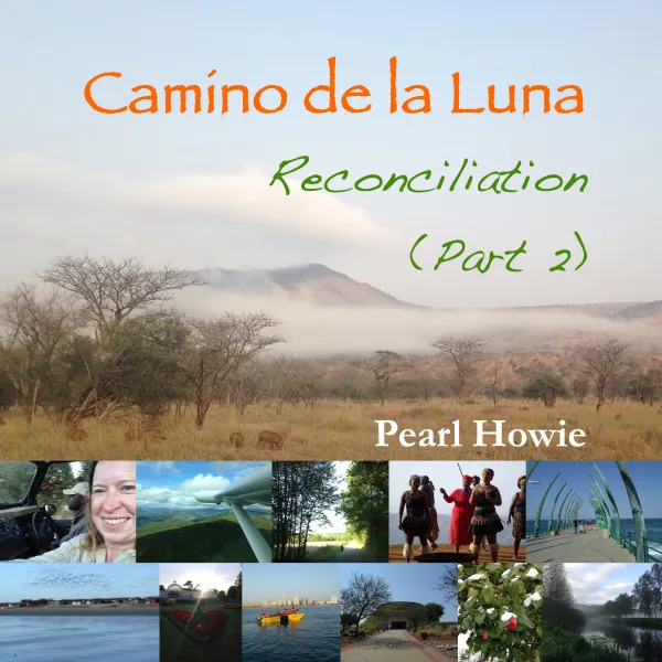 Camino de la Luna - Reconciliation (Part 2) :