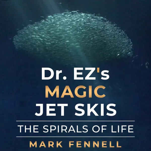 Dr. EZ's Magic Jet Skis : The Spirals of Life