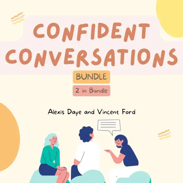 Confident Conversations Bundle, 2 in 1 Bundle : How to Talk to Anyone with Confidence and Conscious Conversations