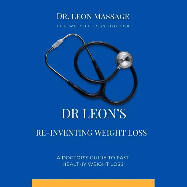 Dr Leon's Re-Inventing Weight Loss : A Doctor's Guide to Fast Healthy Weight Loss