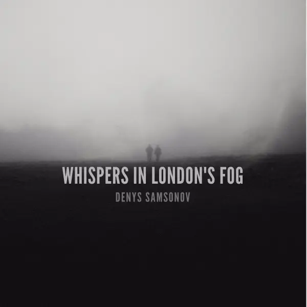 Whispers in London's Fog :