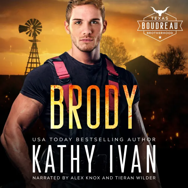 Brody : Texas Boudreau Brotherhood Book 3
