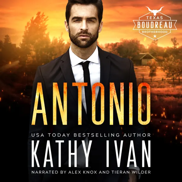 Antonio : Texas Boudreau Brotherhood Book 2