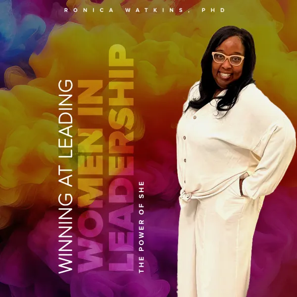 Winning at Leading - Women in Leadership: The Power of She :