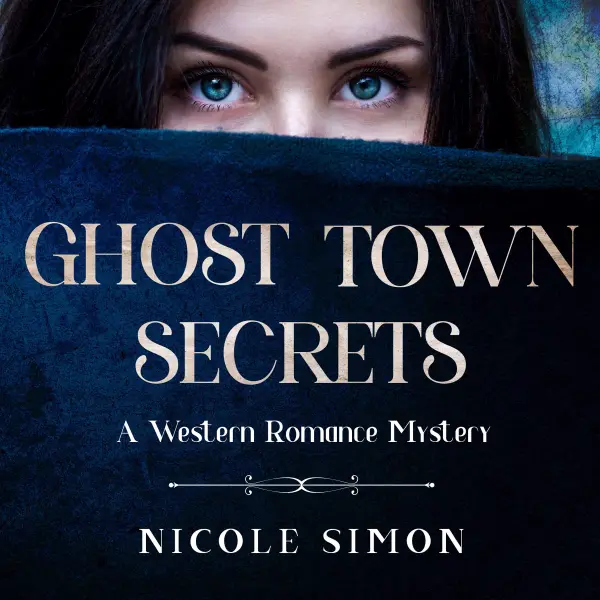 Ghost Town Secrets : A Western Romance Mystery
