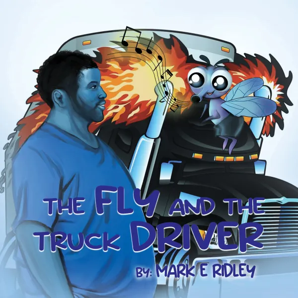 The Fly and The Truck Driver : 