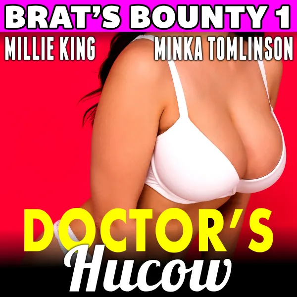 Doctor's Hucow : Brat's Bounty 1 : 