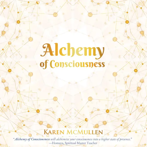 Alchemy of Consciousness :