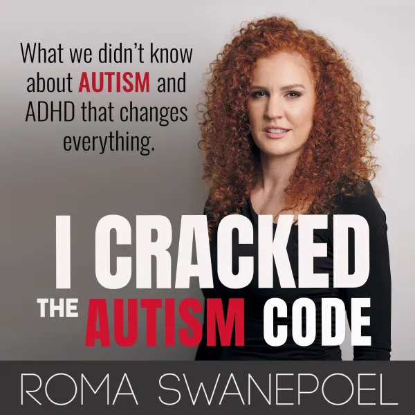 I Cracked The Autism Code : What We Didn't Know About Autism And ADHD That Changes Everything