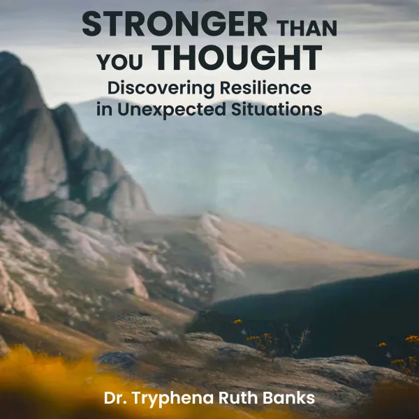 Stronger Than You Thought : Discovering Resilience in Unexpected Situations