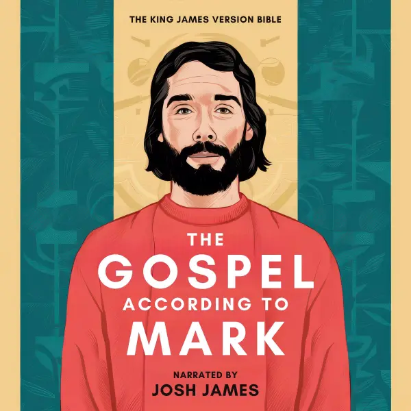 The Gospel According to Mark : The Holy Bible - Unabridged
