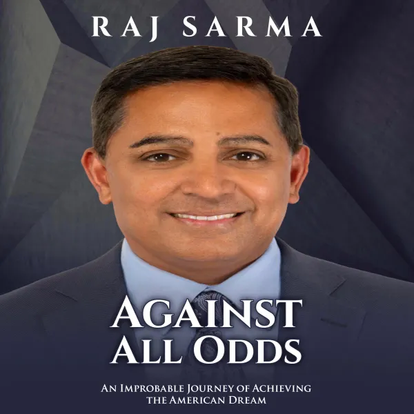 Against All Odds : An Improbable Journey of Achieving the American Dream
