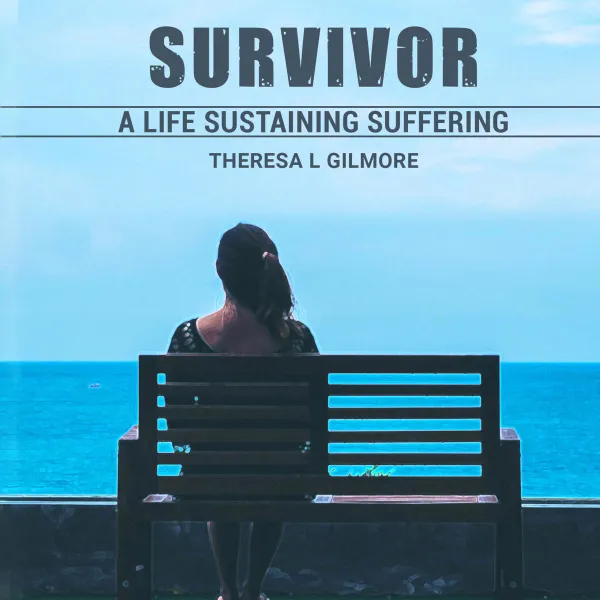 Survivor : A Life Sustaining Suffering