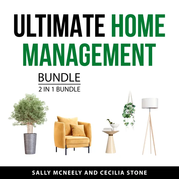 Ultimate Home Management Bundle, 2 in 1 Bundle : How to Clean Everything and How to Manage Your Home