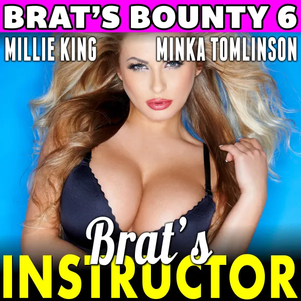 Brat's Instructor : Brat's Bounty 6 : (Lactation BDSM Older Younger Age Gap Erotica)