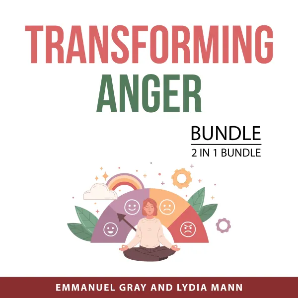 Transforming Anger Bundle, 2 in 1 Bundle : Beyond Rage and CBT for Anger Management