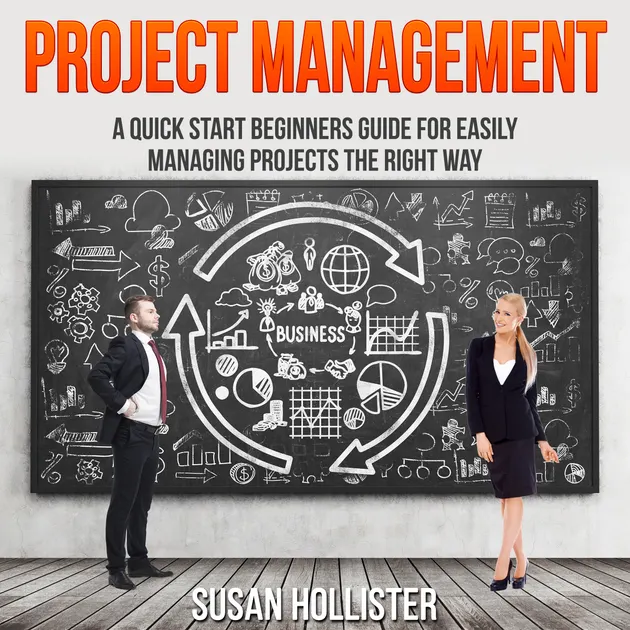 Project Management : A Quick Start Beginners Guide For Easily Managing ...