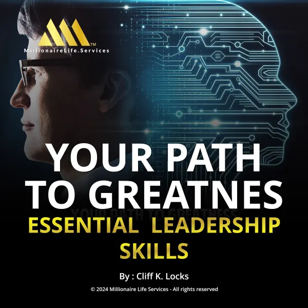 Your Path to Greatness : Essential Leadership Skills
