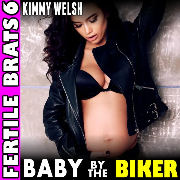 Baby By The Biker : Fertile Brats 6 (Pregnancy Erotica) :
