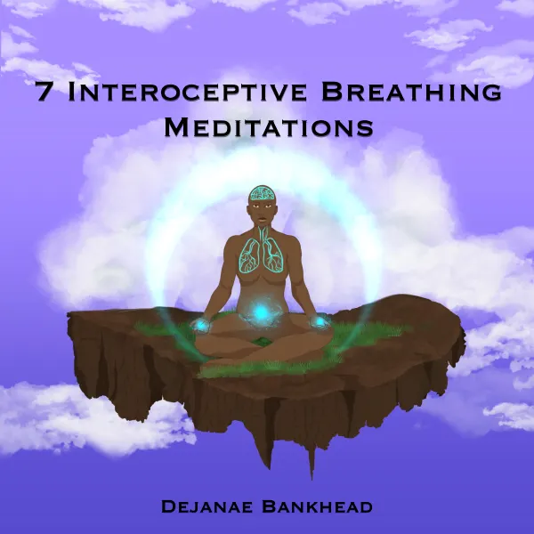 7 Interoceptive Breathing Meditations :