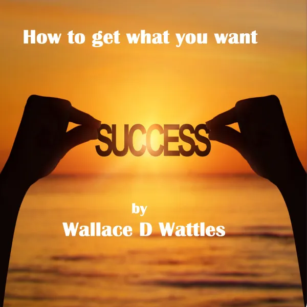 How to Get what You want :
