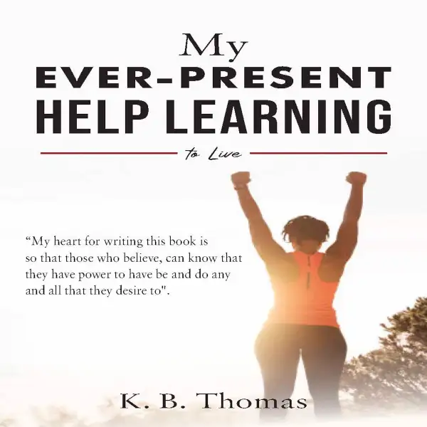 My Ever-Present Help Learning to Live : 