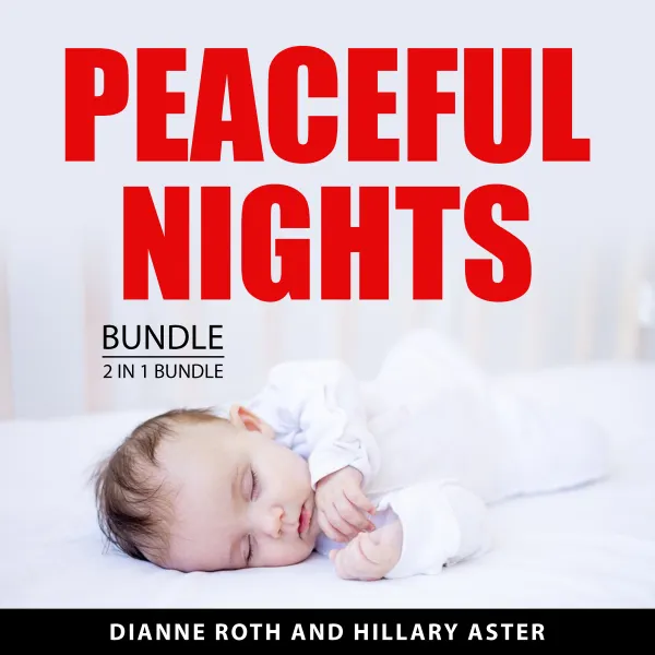 Peaceful Nights Bundle, 2 in 1 Bundle : Newborn Sleep Guide and Solving Your Toddler's Sleep Problem