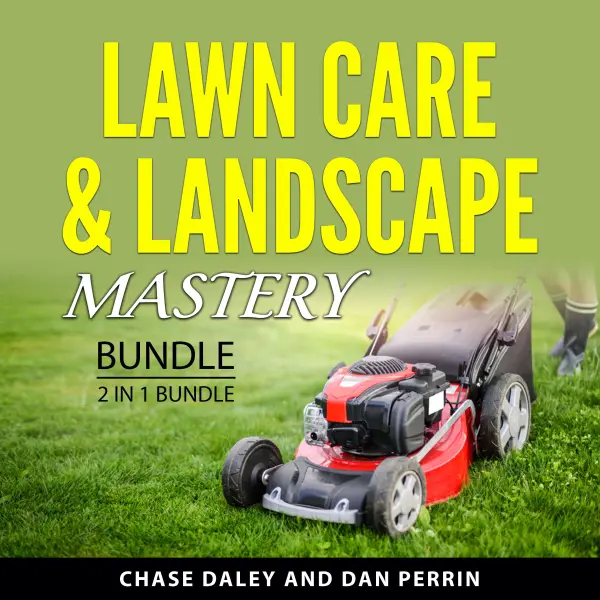 Lawn Care & Landscape Mastery Bundle, 2 in 1 Bundle : Build Your Lawn Care Business and Landscape Design