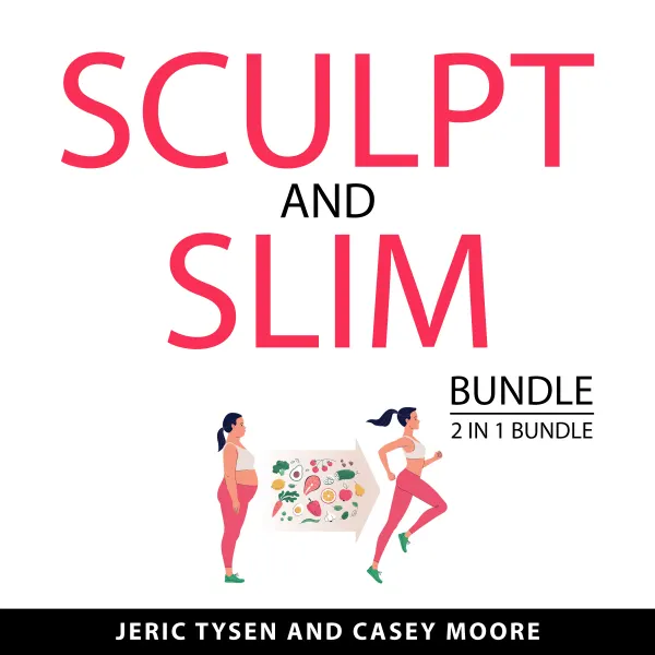 Sculpt and Slim Bundle, 2 in 1 Bundle : How To Burn Belly Fat and Burn Belly Fat and Tone Abs