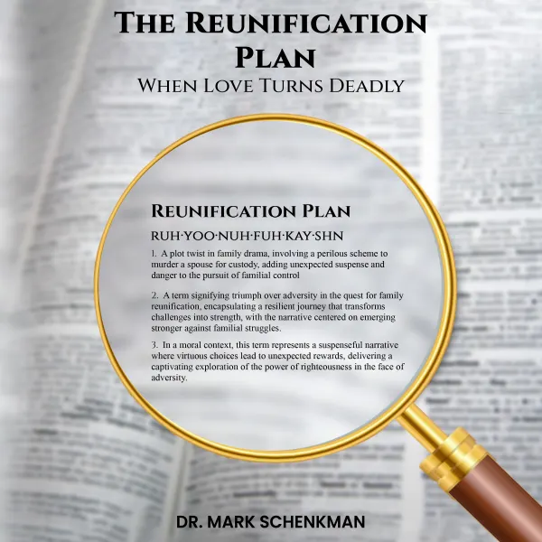 The Reunification Plan : When Love Turns Deadly