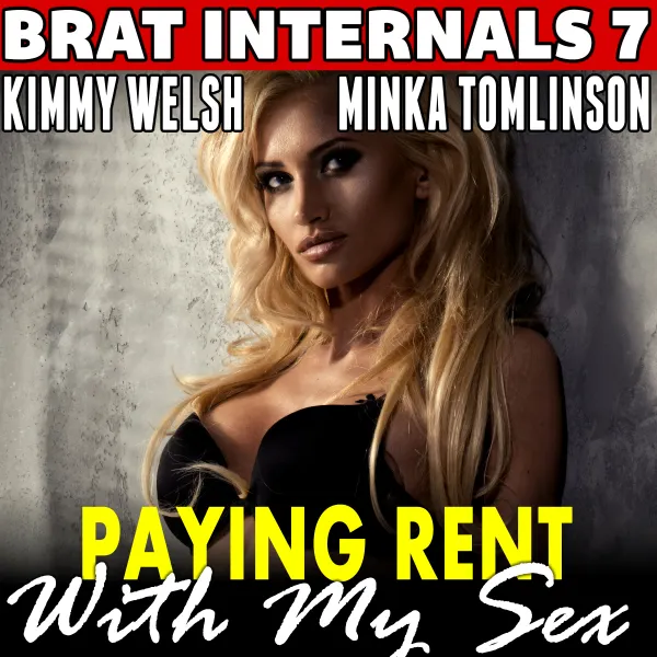 Paying Rent With My Sex : Brat Internals 7 (Breeding First Time Virgin Age Gap Alpha Male Erotica) : 