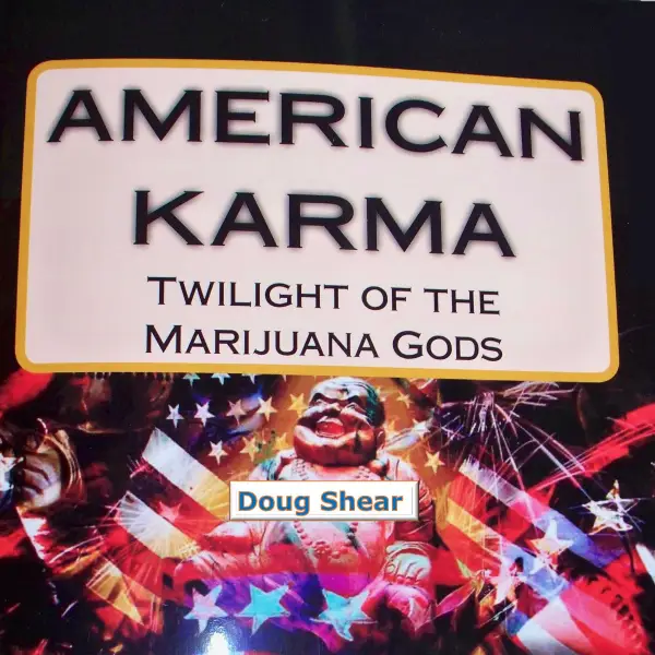 American Karma : Twilight of the Marijuana Gods