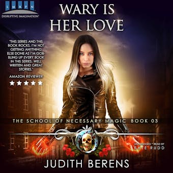 Wary Is Her Love: An Urban Fantasy Action Adventure - undefined