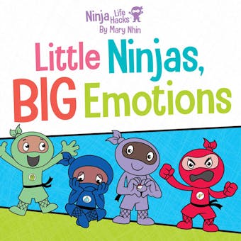 Ninja Life Hacks: Little Ninjas, BIG Emotions - undefined