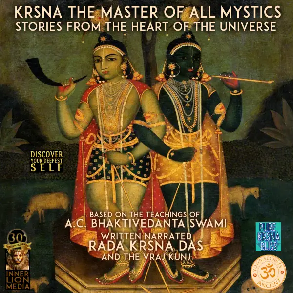 Krsna The Master Of All Mystics : Stories From The Heart Of The Universe