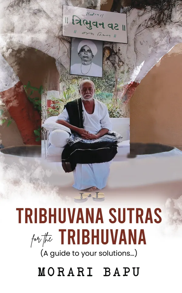 Tribhuvana Sutras for the Tribhuvana - A guide to your solutions