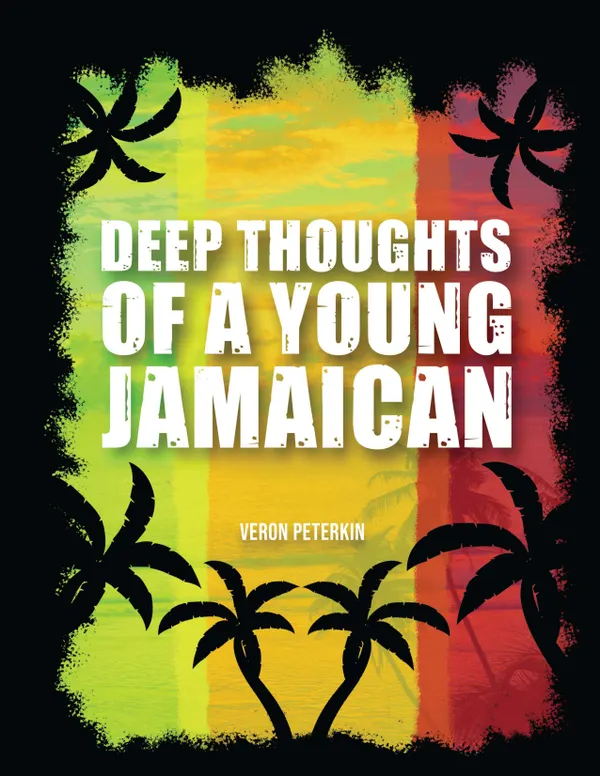 Deep Thoughts of a Young Jamaican