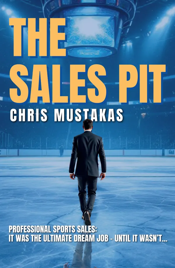 The Sales Pit : Professional Sports Sales: The Ultimate Dream Job - Until it Wasn't