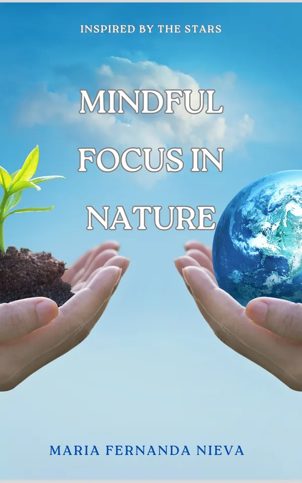 Mindful Focus in Nature : Inspired by the Stars