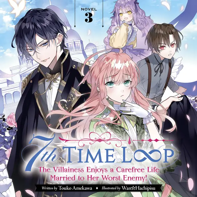 7th Time Loop: The Villainess Enjoys a Carefree Life Married to Her ...