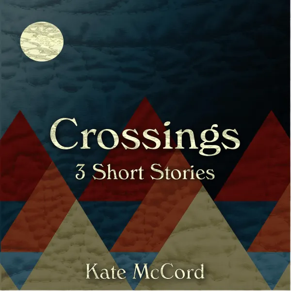 Crossings : 3 Short Stories