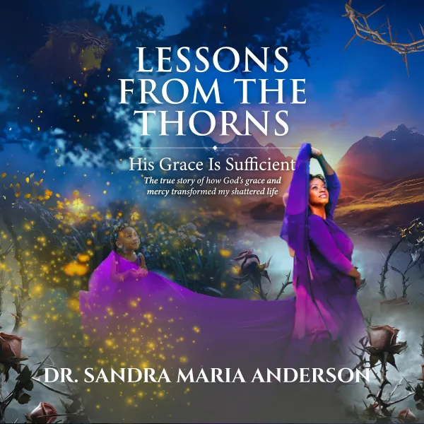 Lessons from the Thorns : His Grace is Sufficient