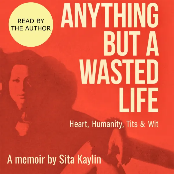 Anything But a Wasted Life : 