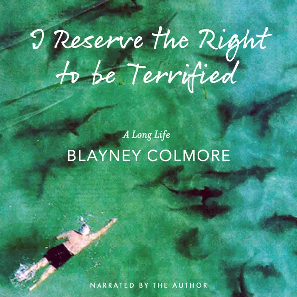 I Reserve the Right to be Terrified : A Long Life