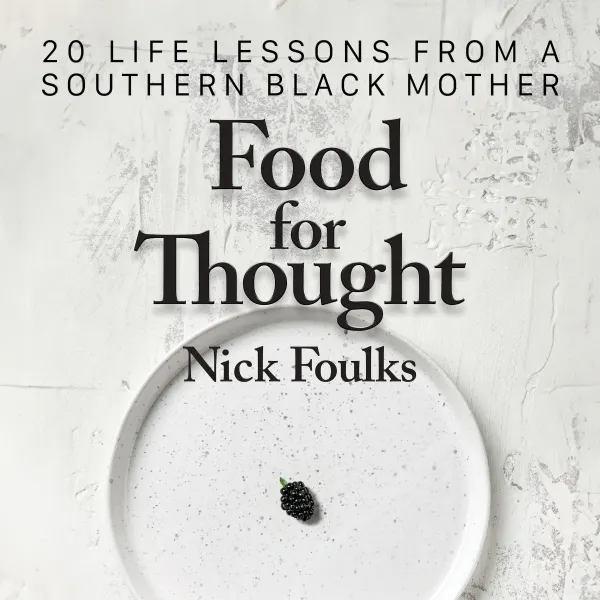 Food for Thought : 20 Life Lessons from a Southern Black Mother