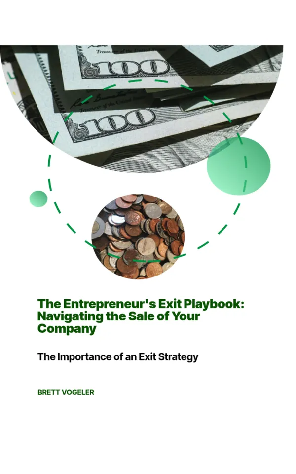The Entrepreneur's Exit Playbook : Navigating the Sale of Your Company